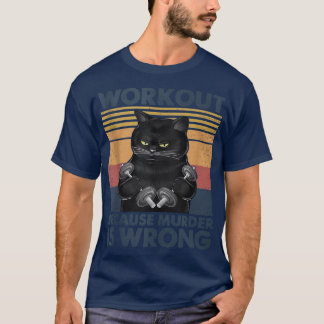 Vintage Workout Because Murder Is Wrong Black Cat  T-Shirt