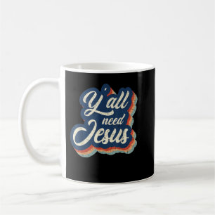 Vintage Yall Need Jesus Religious Faith Christian Coffee Mug