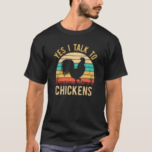 Vintage Yep I Talk To Chickens Funny Chicken Farm T-Shirt