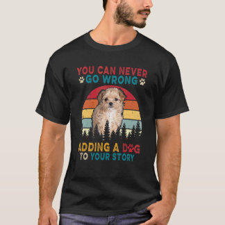 Vintage You Can Never Go Wrong Add To Stories A Do T-Shirt