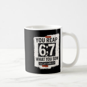 Vintage You Reap What You Sow Galatians 6 7 Christ Coffee Mug