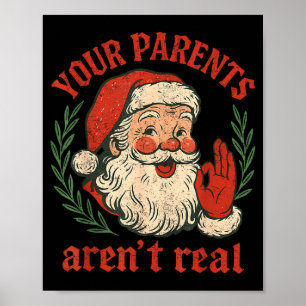 Vintage Your Parents Aren't Real Funny Santa Chris Poster