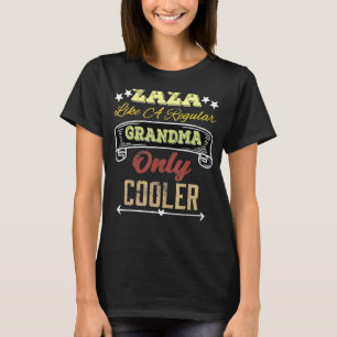 Vintage Zaza Like A Regular Grandma Only Cooler Mo T-Shirt
