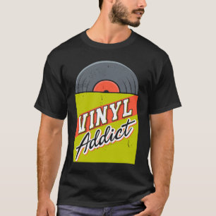 Vinyl Addict T-Shirt