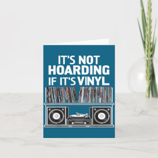 Vinyl Funny It's Not Hoarding If It's Vinyl  Card