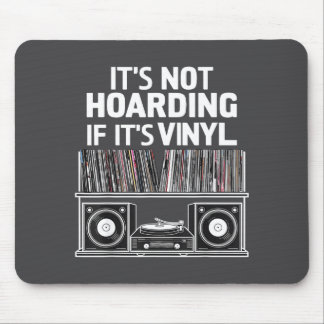 Vinyl Funny It's Not Hoarding If It's Vinyl  Mouse Mat