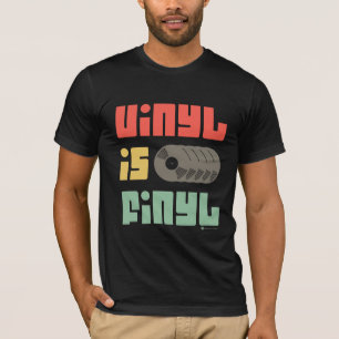 Vinyl is Finyl (Final) - Retro LP Record Album T-Shirt