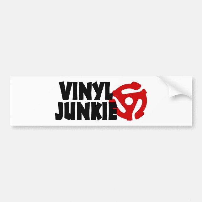 Vinyl Junkie Bumper Sticker (Front)