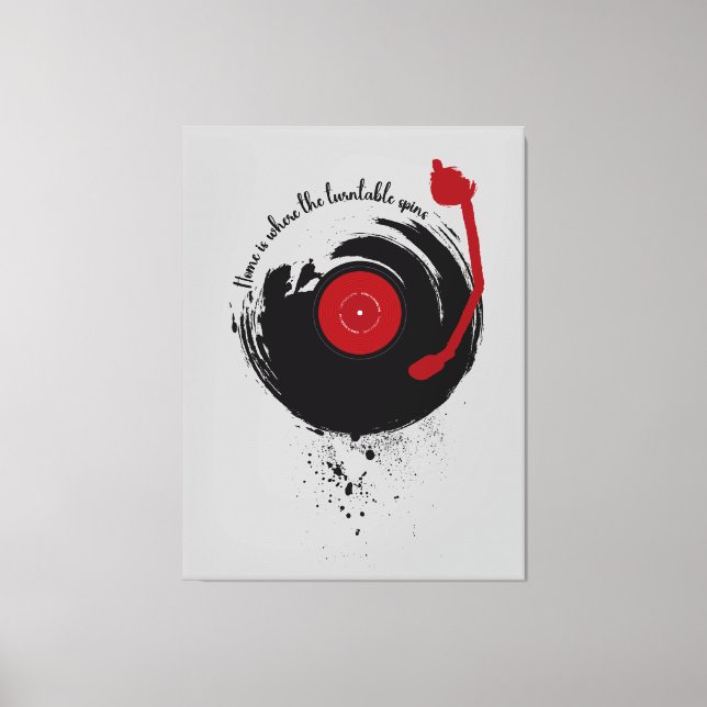 Vinyl Records Home Is Where The Turntable Spins Canvas Print (Front)