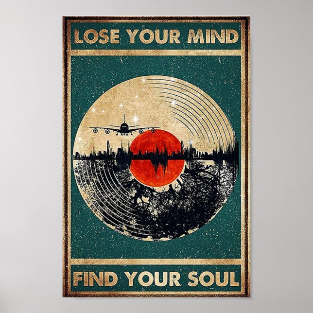 Vinyl Records Lose Your Mind Find Your Soul Retro Poster (Front)