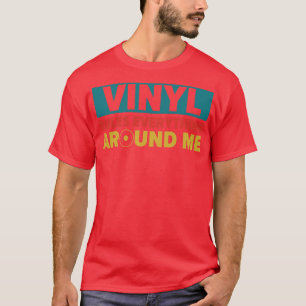 Vinyl Rules Everything Around Me Funny Records Col T-Shirt