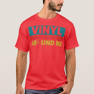 Vinyl Rules Everything Around Me Funny Records Col T-Shirt
