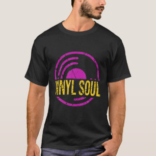 Vinyl Soul Musician Old School Music DJ Turntables T-Shirt