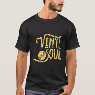 Vinyl Soul Musician Old School Music DJ Turntables T-Shirt