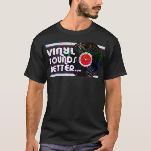Vinyl sounds better Fan  T-Shirt