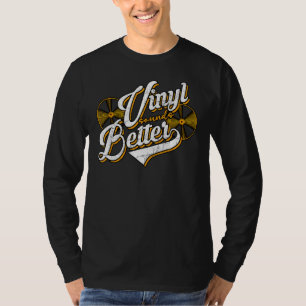 Vinyl Sounds Better Retro Record Collector Vintage T-Shirt