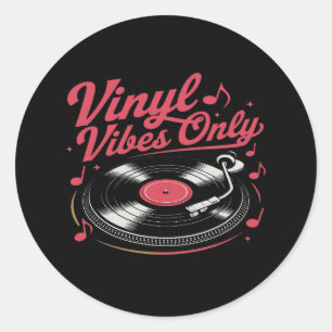 Vinyl Vibes Only - Retro Record Player Design Classic Round Sticker