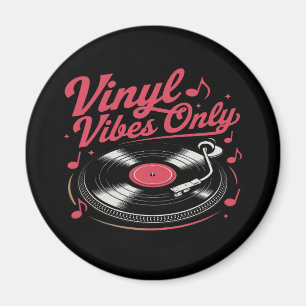 Vinyl Vibes Only - Retro Record Player Design Magnet