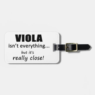 Viola Isn't Everything Luggage Tag