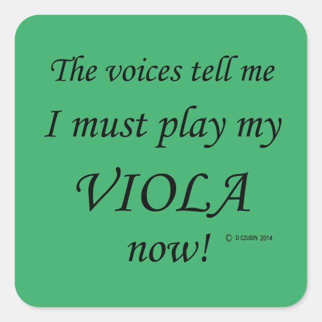 Viola Voices Say Must Play Square Sticker (Front)