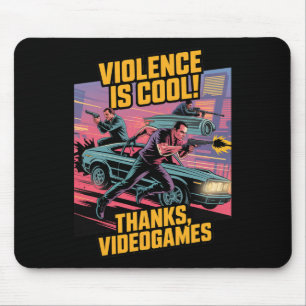 Violence Is Cool Thanks Video Games Funny Retro St Mouse Mat