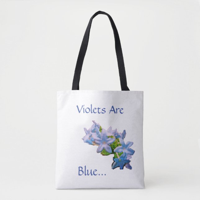 Violets Are Blue...  Tote Bag (Front)