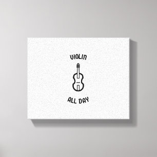 Violin all day canvas print