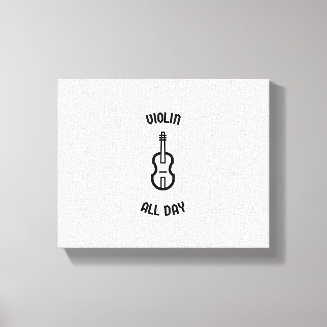 Violin all day canvas print (Front)