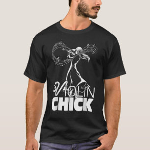 Violin Chick Fiddler Fiddle Violinist T-Shirt