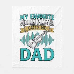 Violin Dad Shirt Favourite Violin Player Calls Me  Fleece Blanket