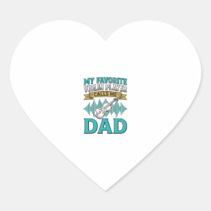 Violin Dad Shirt Favourite Violin Player Calls Me Heart Sticker