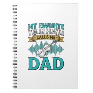 Violin Dad Shirt Favourite Violin Player Calls Me Notebook