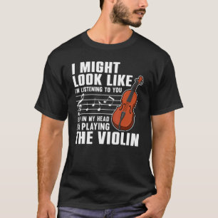 Violin  For Men Women Violinist Violin Player 3 T-Shirt