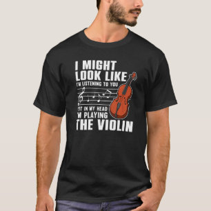 Violin  For Men Women Violinist Violin Player T-Shirt