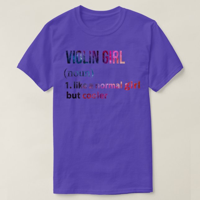 Violin Girl like a normal Girl but cooler galaxy T-Shirt (Design Front)