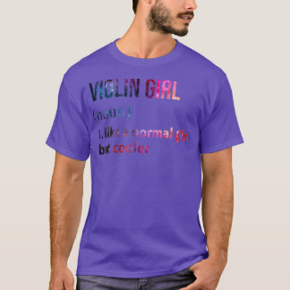 Violin Girl like a normal Girl but cooler galaxy T-Shirt