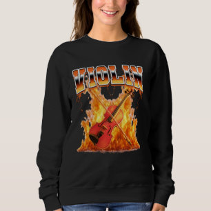 Violin Instrument Violinist Flames 90s Bootleg Sty Sweatshirt