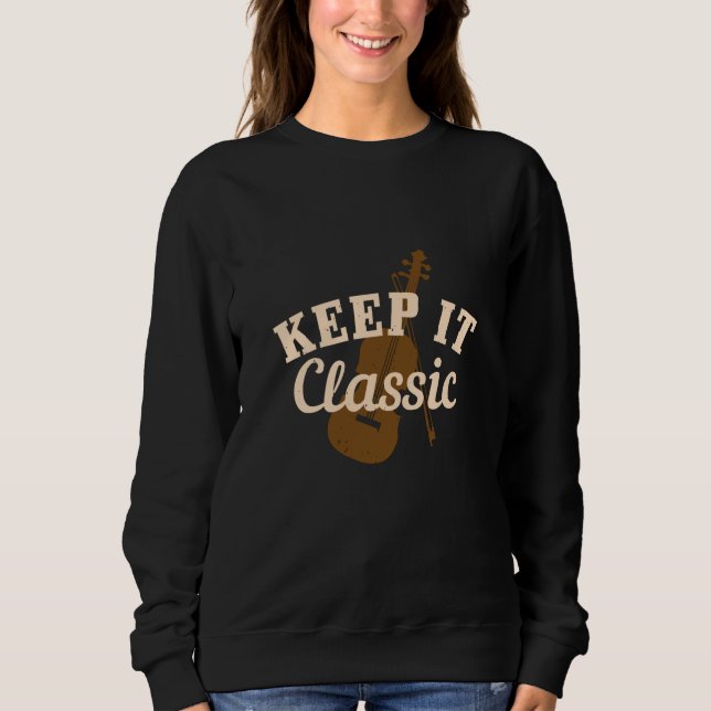 Violin - Keep It Classic Sweatshirt (Front)