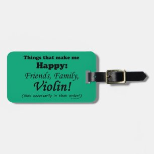 Violin Makes Me Happy Luggage Tag