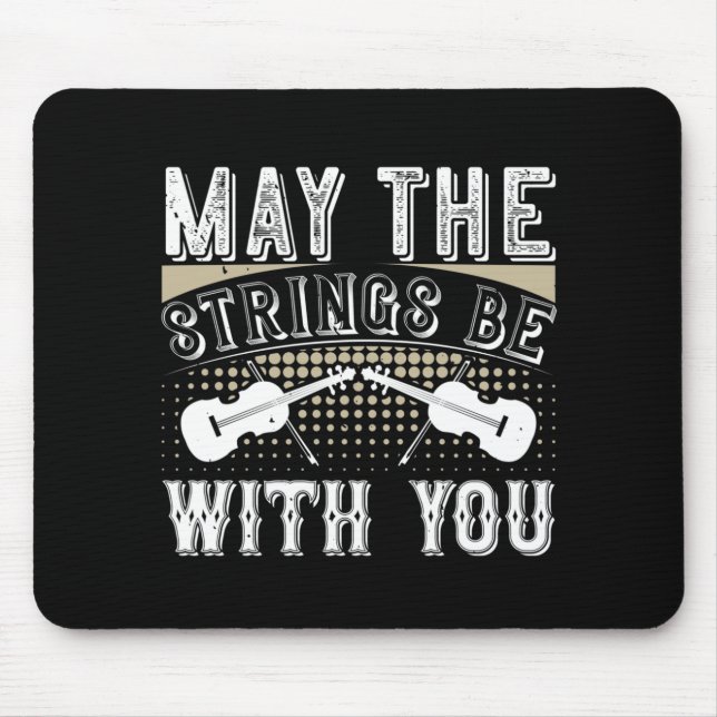 Violin - May The Strings Be With You Mouse Mat (Front)