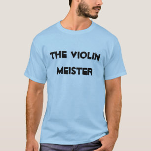 Violin Meister Musical Stringed Instrument T-Shirt