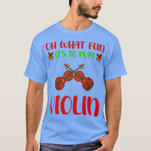 Violin Music Lover Oh What Fun It's Play Violin Ch T-Shirt