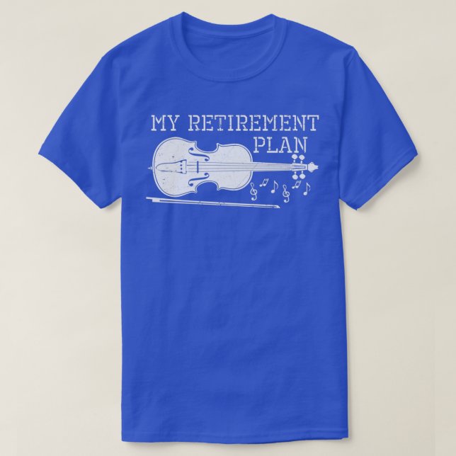 Violin My retirement PlanTShirt T-Shirt (Design Front)