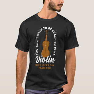 Violin Orchestra Violinist Viola Violin Player T-Shirt