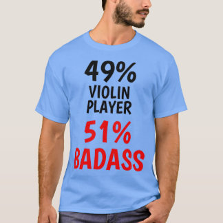 Violin Player Badass T-Shirt