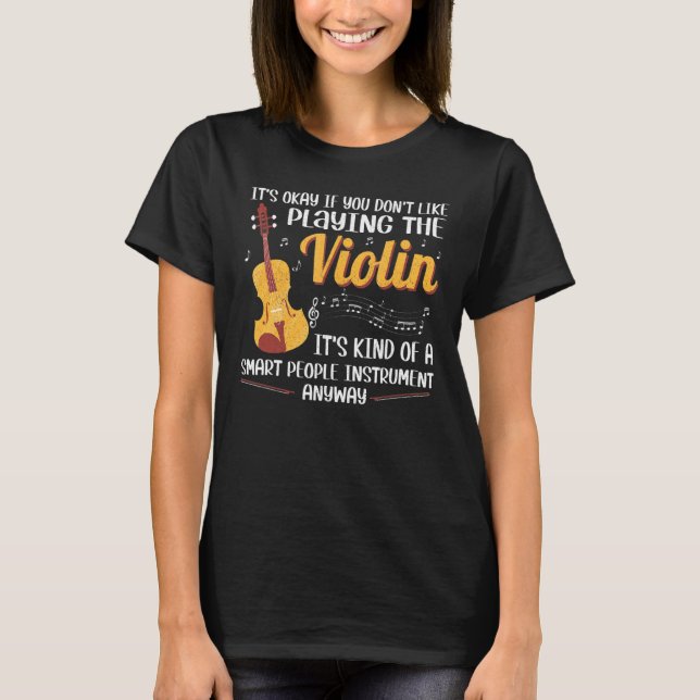 Violin Player Violinist Music Musician Violinists  T-Shirt (Front)