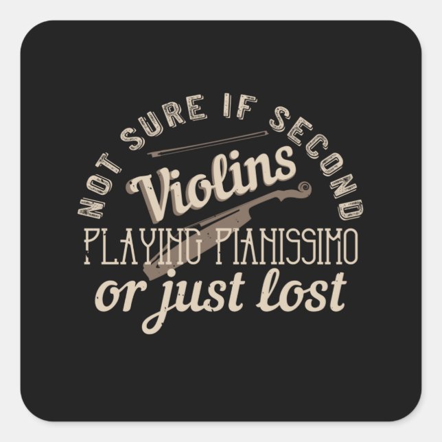 Violin - Second Violins Are Just Lost Square Sticker (Front)