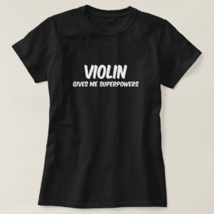 Violin Superpowers Funny Superhero Music T-Shirt