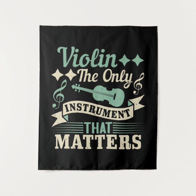 Violin The Only Instrument that Matters Tapestry (Front)