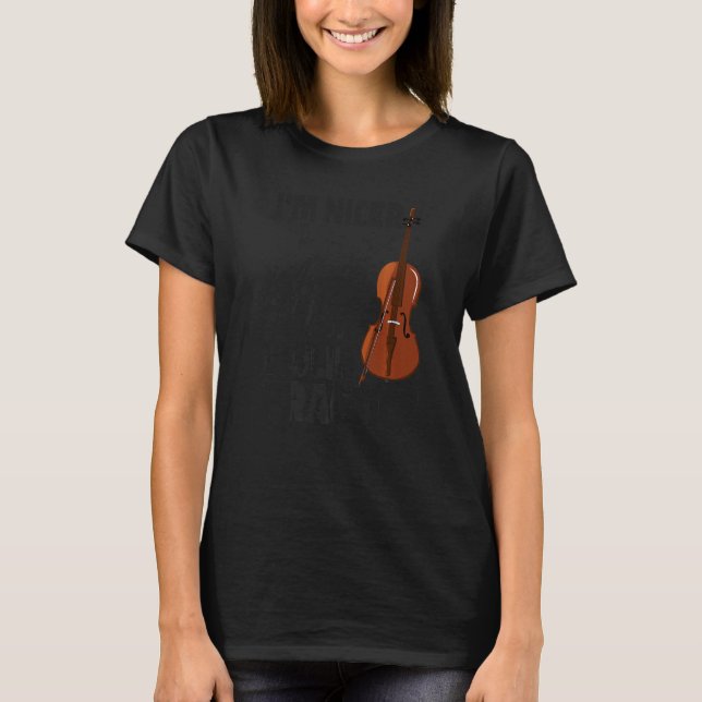 Violin Violinist I'm Nicer After Violin Practice T-Shirt (Front)